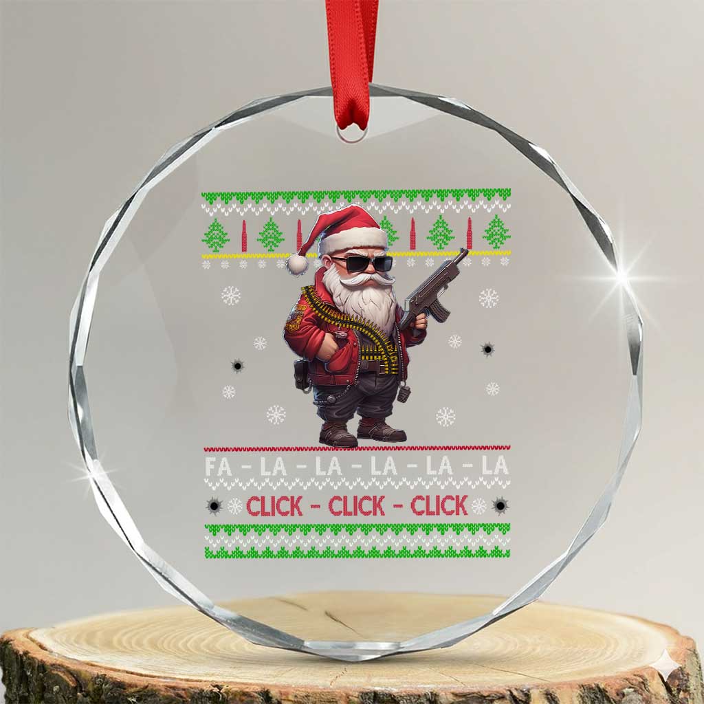 Xmas Gun Lover Crystal Glass Ornament Santa Army Gun Click Click Sing Fa La La La TS09 Transparent Glass 3'' Circle Print Your Wear