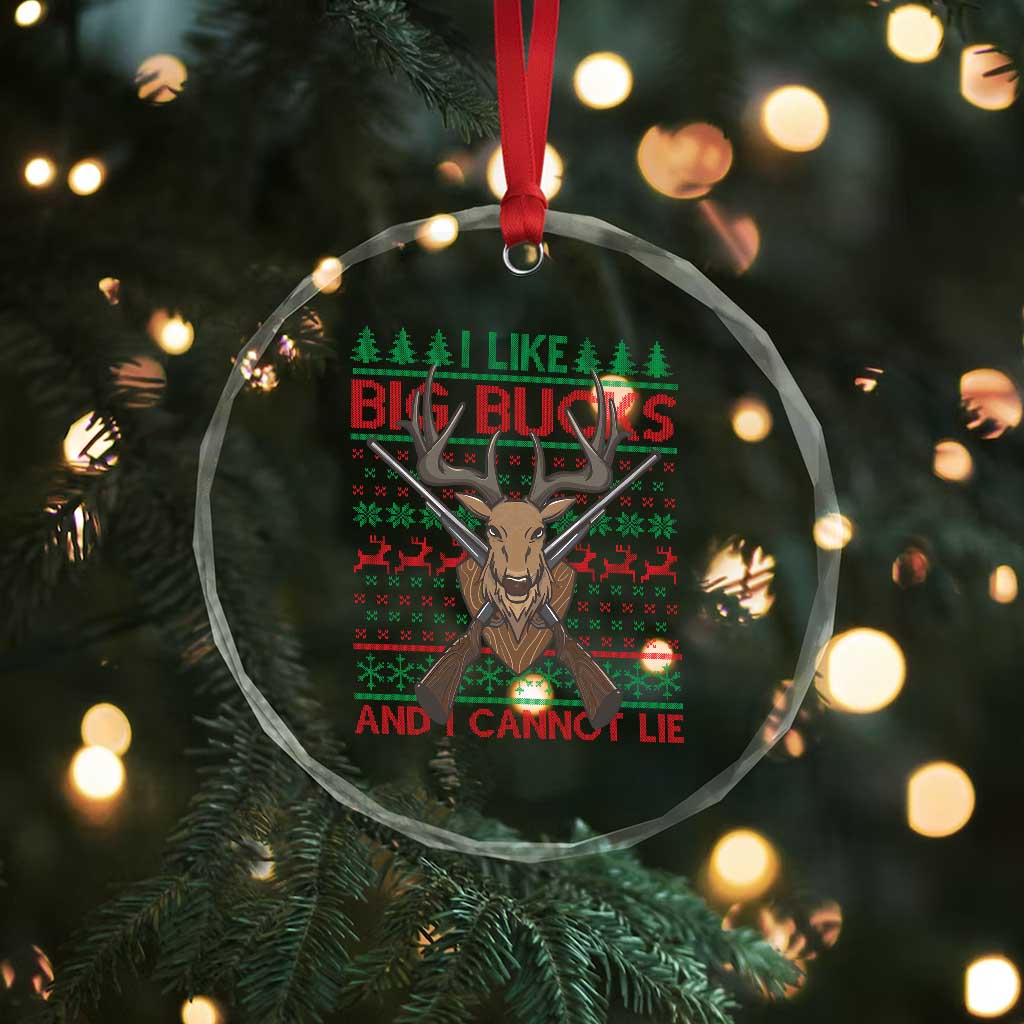 Xmas Hunting Crystal Glass Ornament I Like Big Bucks And I Cannot Lie Deer Hunter TS09 Print Your Wear