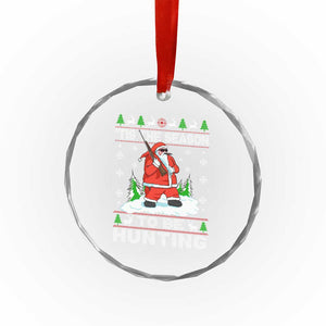 Xmas Hunting Crystal Glass Ornament Tis The Season To Be Hunting Santa Hunter TS09 Print Your Wear