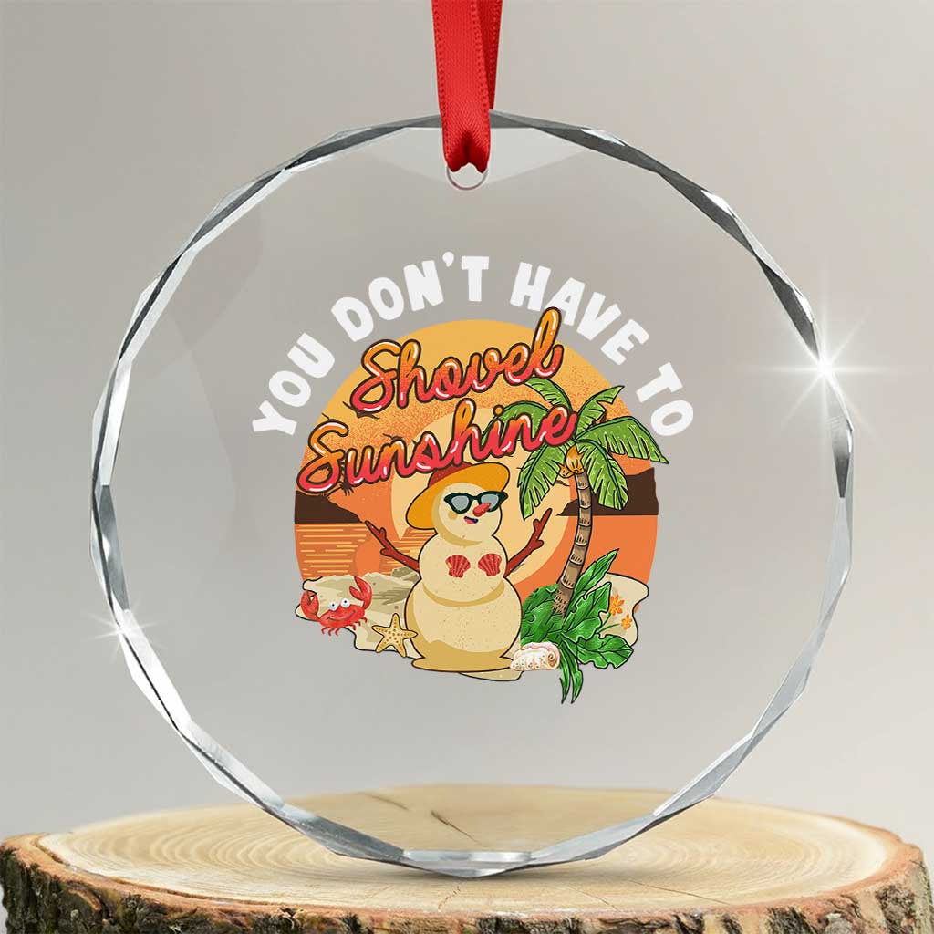 Xmas In Hawaii Crystal Glass Ornament Hawaiian Snowman You Don't Have To Shovel Sunshine TS09 Transparent Glass 3'' Circle Print Your Wear