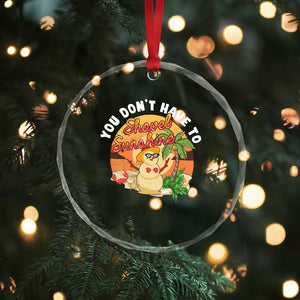 Xmas In Hawaii Crystal Glass Ornament Hawaiian Snowman You Don't Have To Shovel Sunshine TS09 Print Your Wear