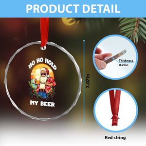 Xmas In Hawaii Crystal Glass Ornament Ho Ho Hold My Beer Cool Santa Sunglass TS09 Print Your Wear
