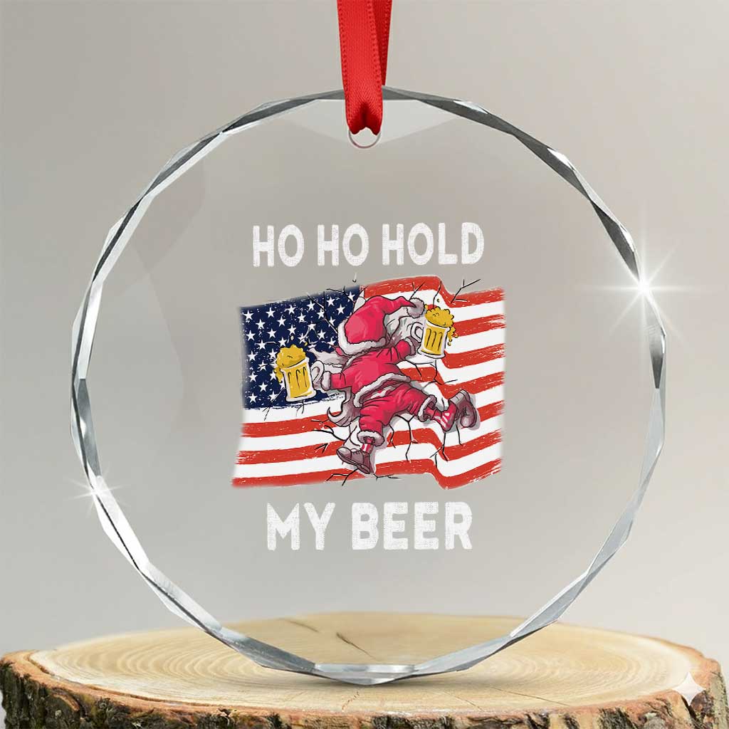 Xmas In Hawaii Crystal Glass Ornament Ho Ho Hold My Beer Drunk Santa USA Flag TS09 Transparent Glass 3'' Circle Print Your Wear