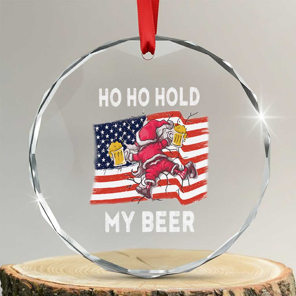 Xmas In Hawaii Crystal Glass Ornament Ho Ho Hold My Beer Drunk Santa USA Flag TS09 Transparent Glass 3'' Circle Print Your Wear
