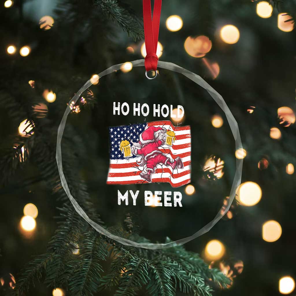 Xmas In Hawaii Crystal Glass Ornament Ho Ho Hold My Beer Drunk Santa USA Flag TS09 Print Your Wear