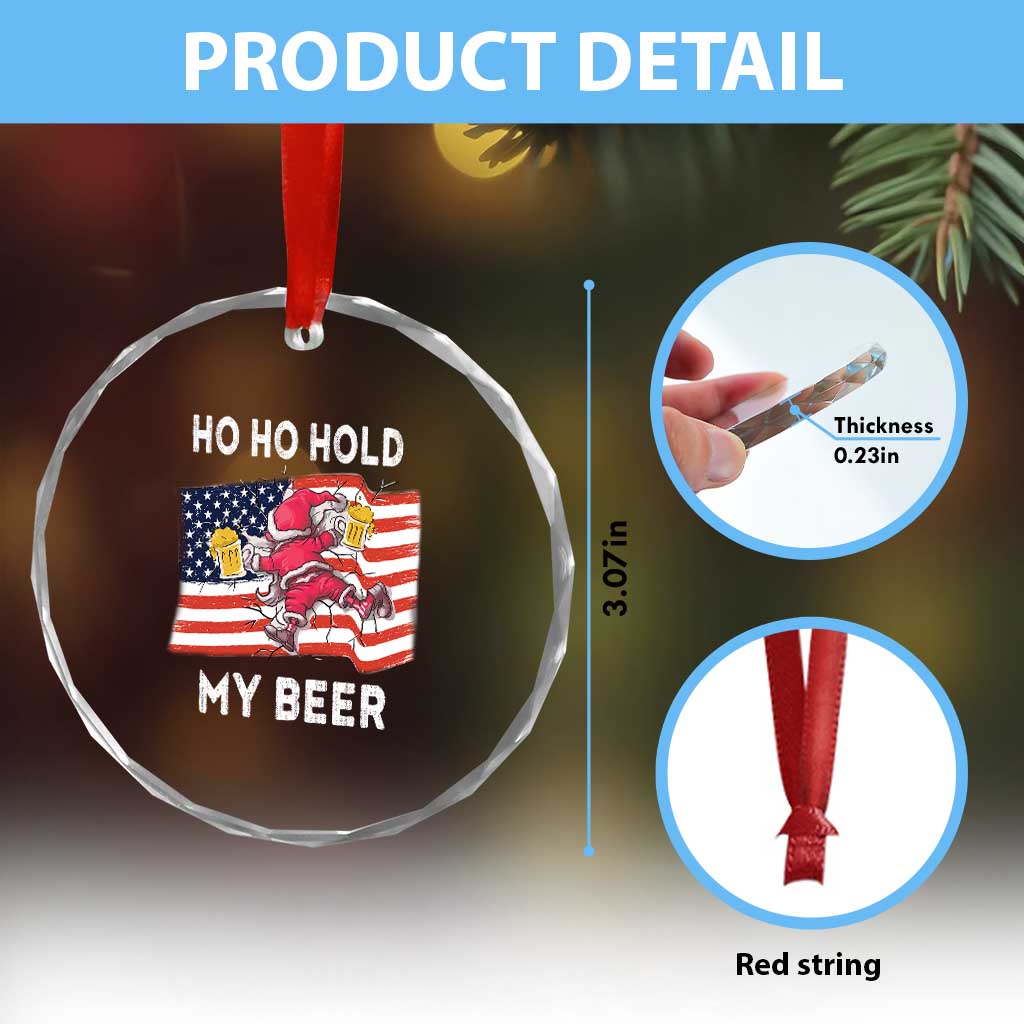 Xmas In Hawaii Crystal Glass Ornament Ho Ho Hold My Beer Drunk Santa USA Flag TS09 Print Your Wear