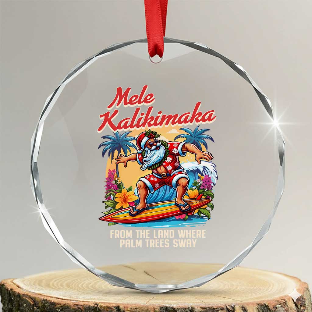 Xmas In Hawaii Crystal Glass Ornament Mele Kalikimaka From The Land Where Palm Trees Sway Surfing Santa TS11 Transparent Glass 3'' Circle Print Your Wear