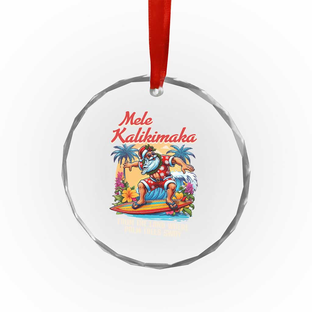 Xmas In Hawaii Crystal Glass Ornament Mele Kalikimaka From The Land Where Palm Trees Sway Surfing Santa TS11 Print Your Wear