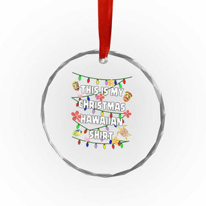 Xmas In Hawaii Crystal Glass Ornament This Is My Christmas Hawaiian ornamentTikis Hibiscus Flower TS11 Print Your Wear