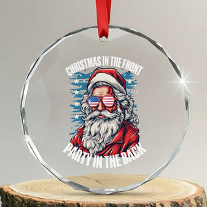 Xmas in the Front Party in the Back USA Patriotic Santa Crystal Glass Ornament TS09 Transparent Glass 3'' Circle Print Your Wear