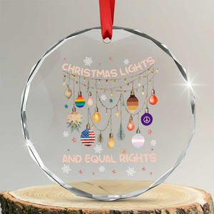 Xmas Lights And Equal Rights LGBTQ Crystal Glass Ornament TS11 Transparent Glass 3'' Circle Print Your Wear