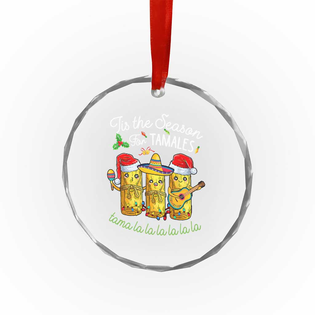 Xmas Mexico Crystal Glass Ornament Tis The Season For Tamales TS09 Print Your Wear