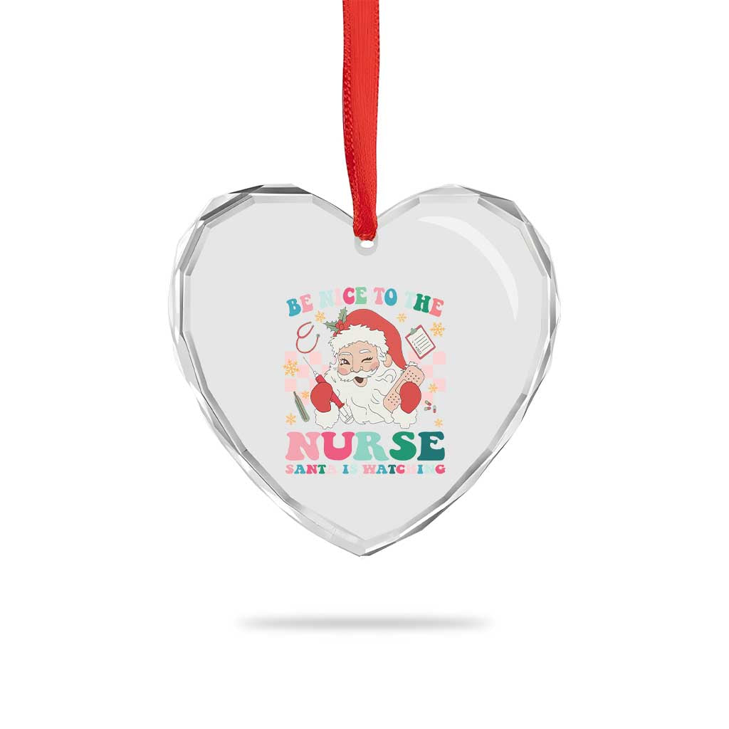 Xmas Nurse Heart Crystal Glass Ornament Be Nice To The Nurse Santa is Watching Groovy TS09 Print Your Wear