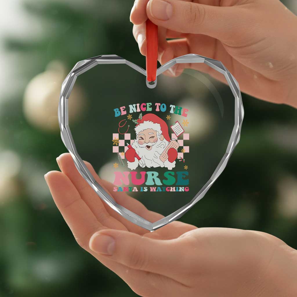 Xmas Nurse Heart Crystal Glass Ornament Be Nice To The Nurse Santa is Watching Groovy TS09 Print Your Wear