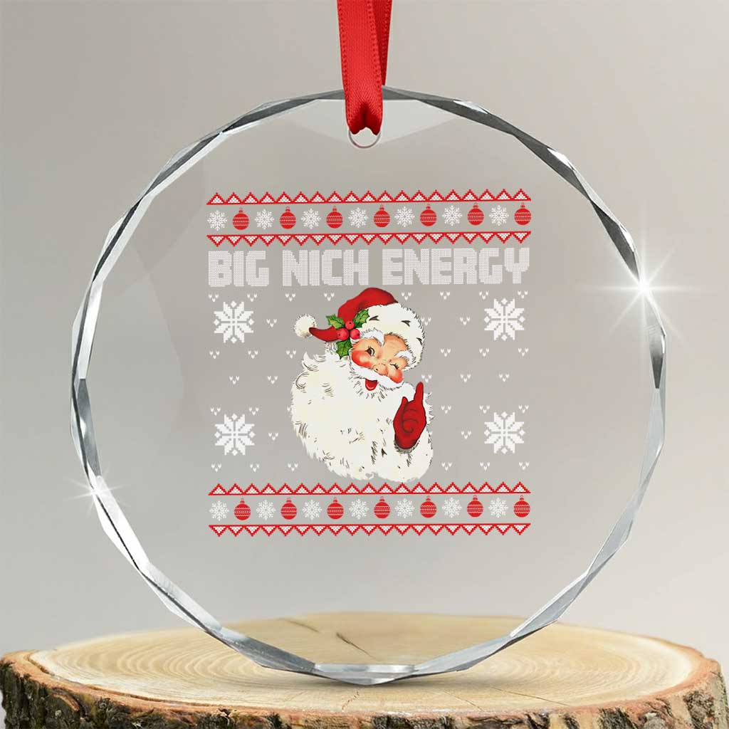 Xmas Santa Claus Crystal Glass Ornament Big Nick Energy Santa Ugly Xmas TS10 Transparent Glass 3'' Circle Print Your Wear