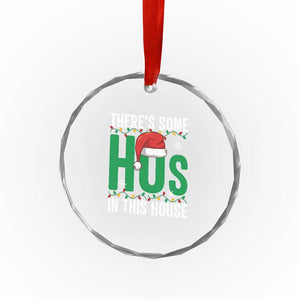 Xmas Santa Ho Ho Ho Crystal Glass Ornament There's Some Hos In This House TS02 Print Your Wear