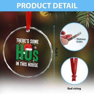 Xmas Santa Ho Ho Ho Crystal Glass Ornament There's Some Hos In This House TS02 Print Your Wear