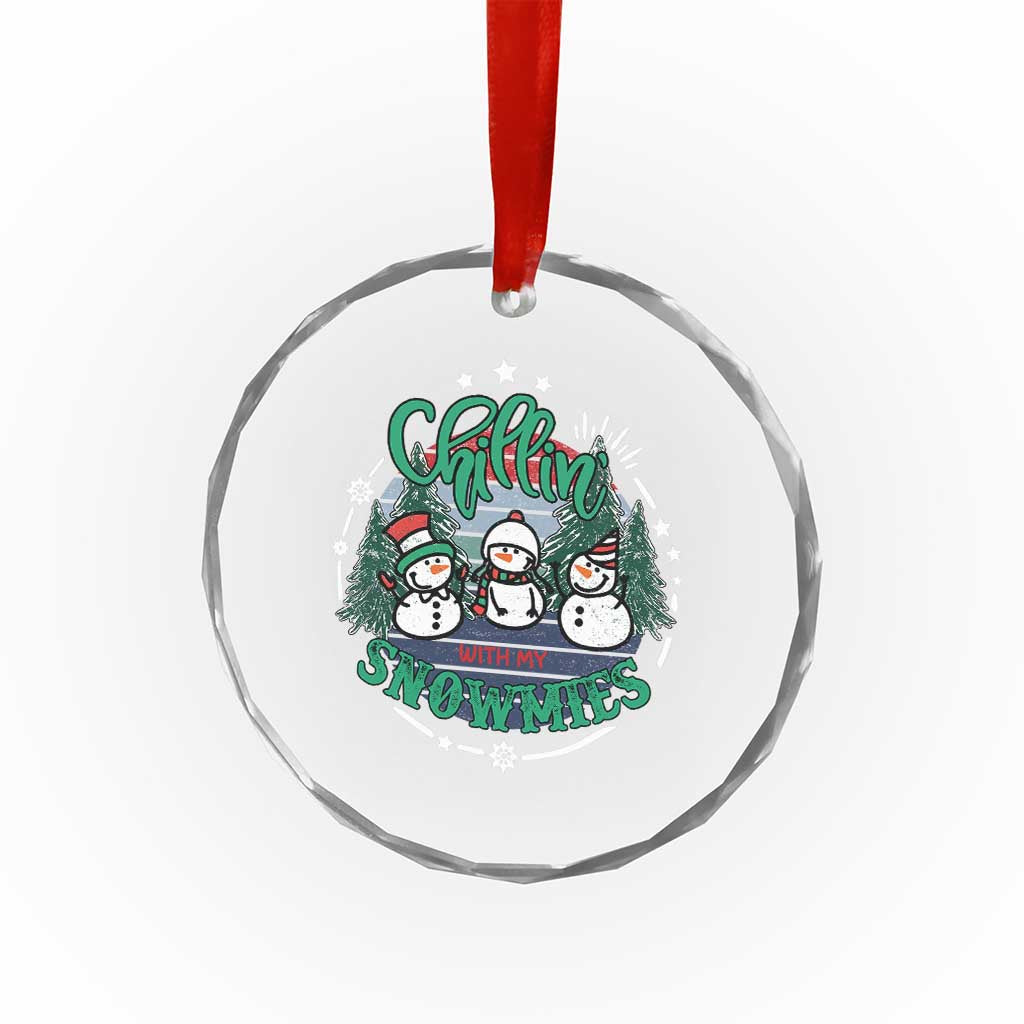 Xmas Snowman Crystal Glass Ornament Chillin With My Snowmies Cute Winter TS12 Transparent Glass 3'' Circle Print Your Wear