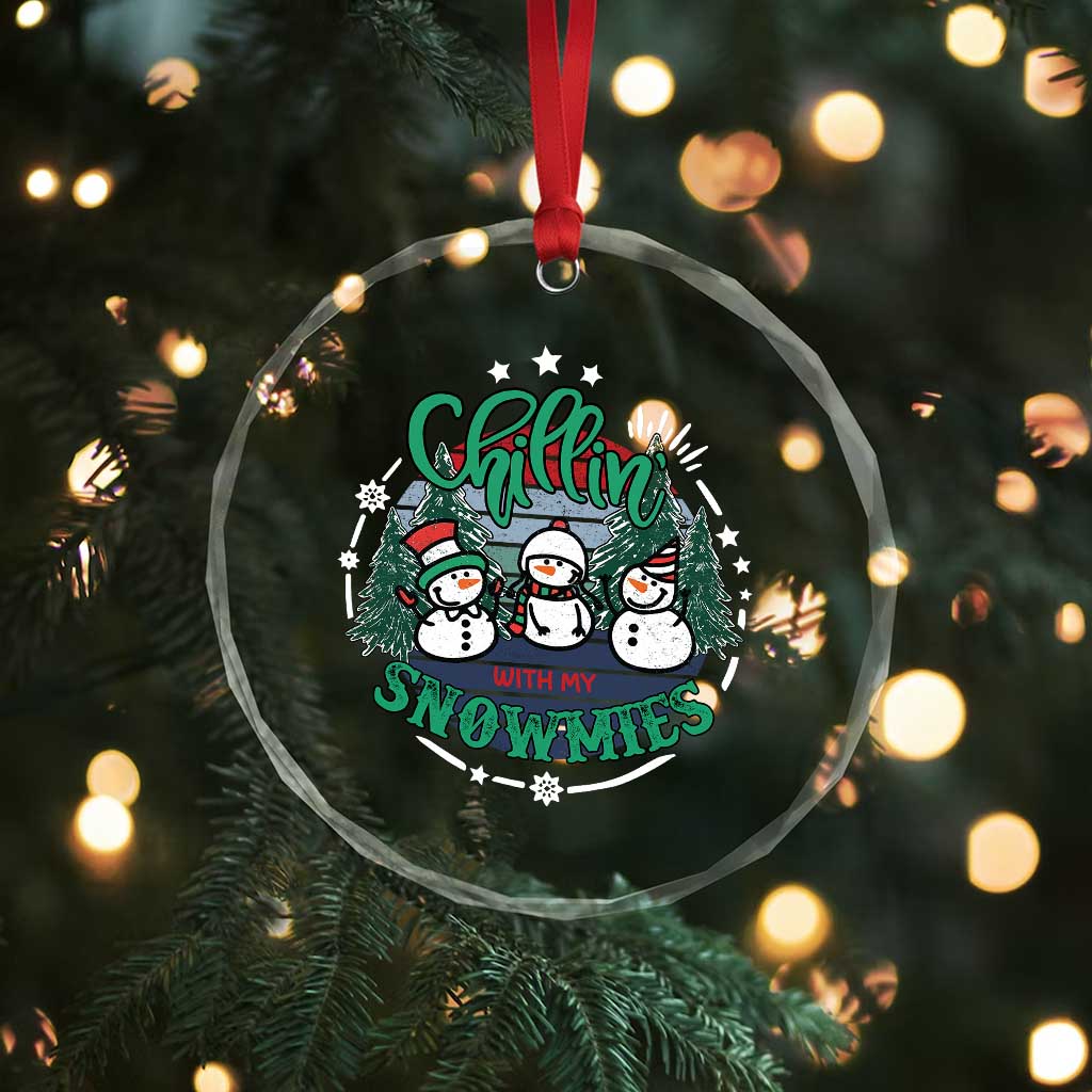 Xmas Snowman Crystal Glass Ornament Chillin With My Snowmies Cute Winter TS12 Print Your Wear