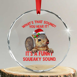 Xmas Squirrel Crystal Glass Ornament It's A Funny Squeaky Sound Xmas Things TS02 Transparent Glass 3'' Circle Print Your Wear