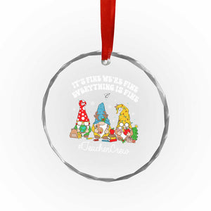 Xmas Teacher Crystal Glass Ornament Gnomie Teacher Crew It's Fine We're Fine Everything Is Fine TS09 Print Your Wear