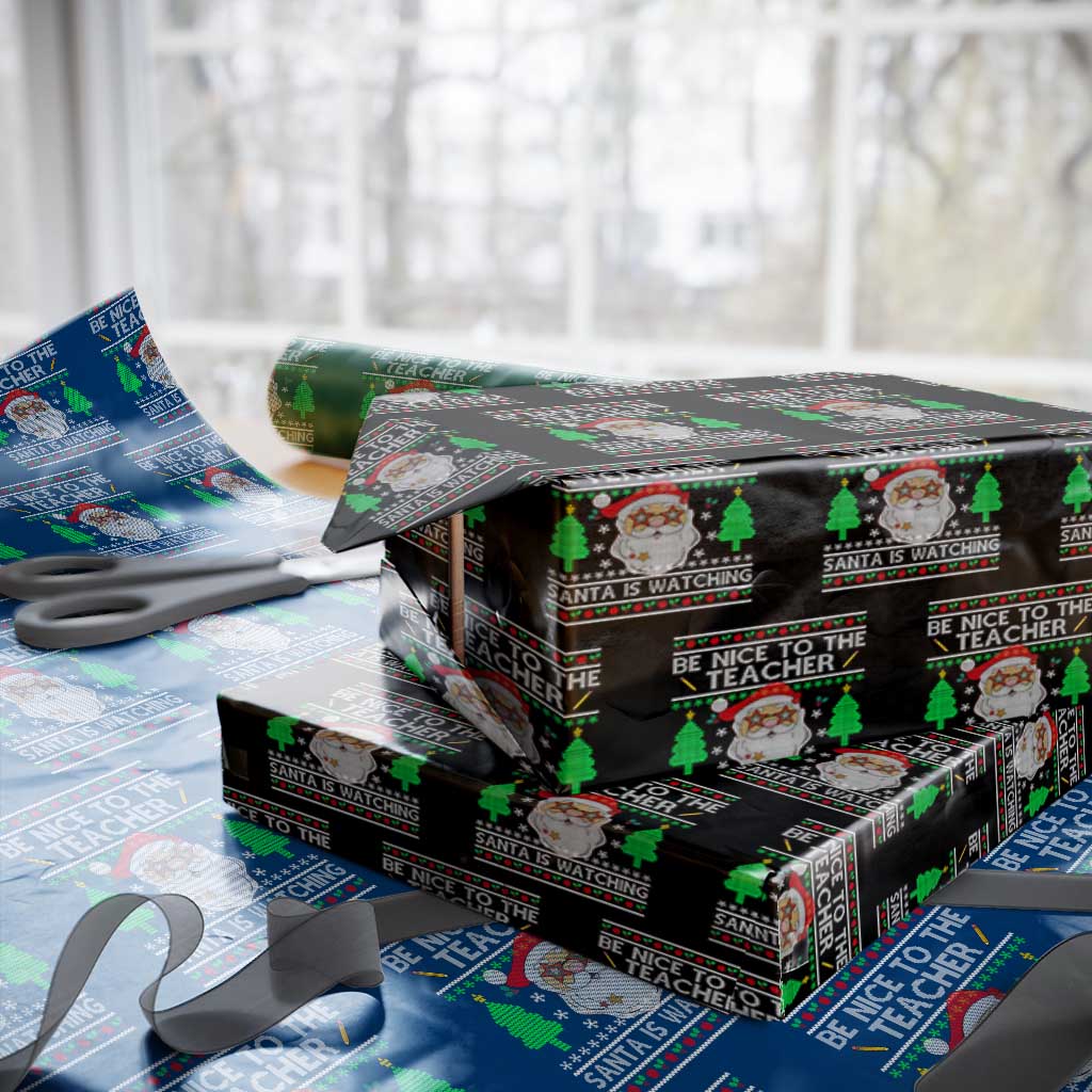 Xmas Teacher Wrapping Paper Roll Be Nice To The Teacher Santa Is Watching TS02 Black Print Your Wear
