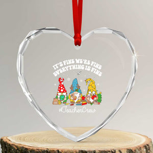 Xmas Teacher Heart Crystal Glass Ornament Gnomie Teacher Crew It's Fine We're Fine Everything Is Fine TS09 Transparent Glass 3'' Heart Print Your Wear