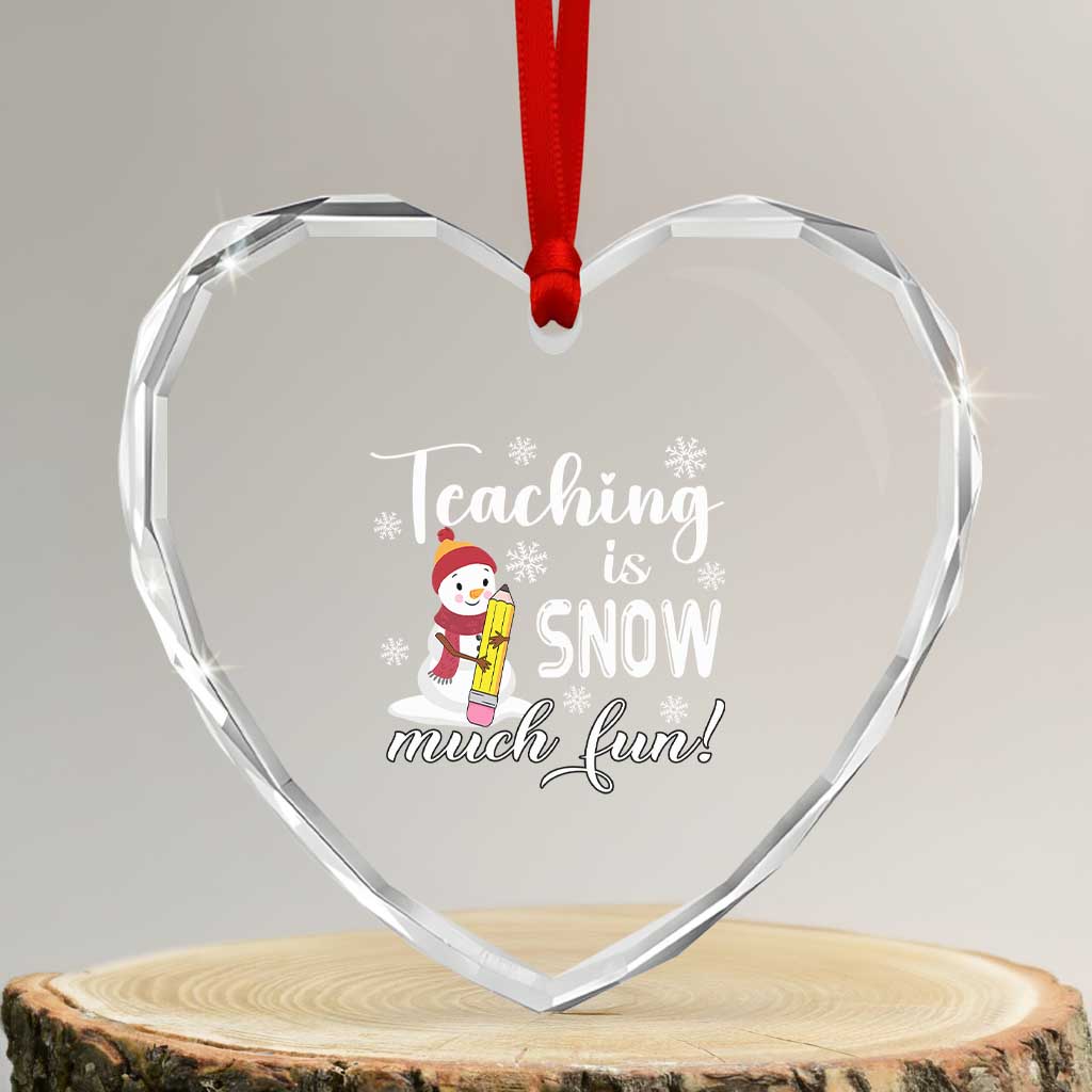 Xmas Teacher Heart Crystal Glass Ornament Teaching Is Snow Much Fun TS09 Transparent Glass 3'' Heart Print Your Wear