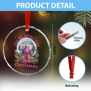 Xmas Trump Crystal Glass Ornament I'll Be Home For Christmas Coquette TS09 Print Your Wear