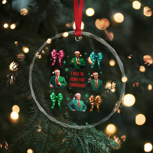 Xmas Trump Crystal Glass Ornament I'll Be Home For Christmas Coquette Bow TS02 Print Your Wear
