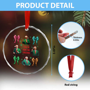 Xmas Trump Crystal Glass Ornament I'll Be Home For Christmas Coquette Bow TS02 Print Your Wear