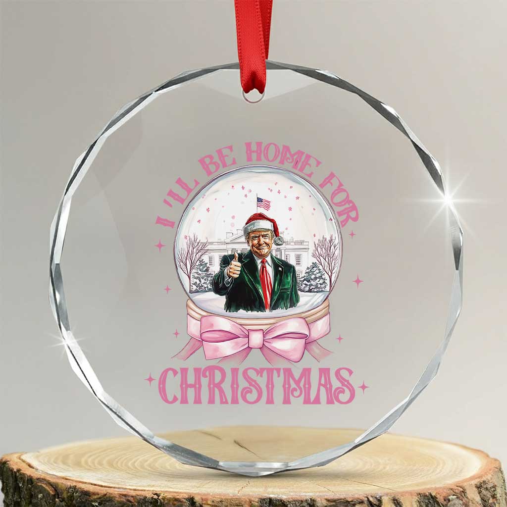 Xmas Trump Crystal Glass Ornament I'll Be Home For Xmas Retro Vintage Pink Coquette Bow TS02 Transparent Glass 3'' Circle Print Your Wear