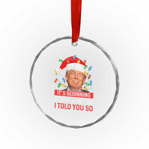 Xmas Trump Crystal Glass Ornament It's Beginning To Look A Lot Like I Told You So Funny Xmas TS02 Print Your Wear