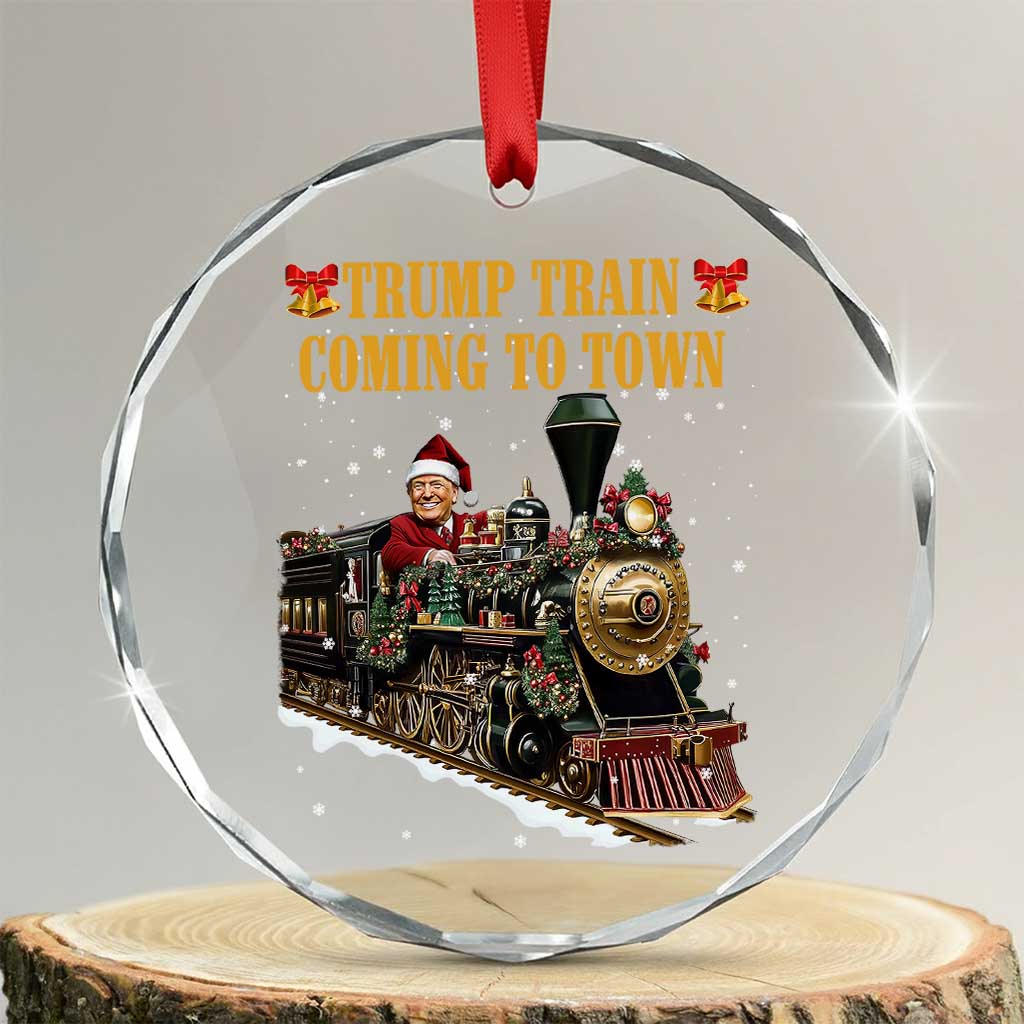 Xmas Trump Crystal Glass Ornament Trump Train Is Coming To Town TS02 Transparent Glass 3'' Circle Print Your Wear