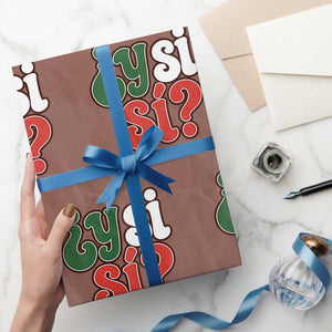 Y Si Si Mexican Flag Colors Typography Wrapping Paper Roll What If Mexico Slang Spanish TS02 Mocha Print Your Wear