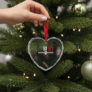 Y Si Sí Mexico Football Heart Crystal Glass Ornament Vintage Mexican Flag Soccer Lover