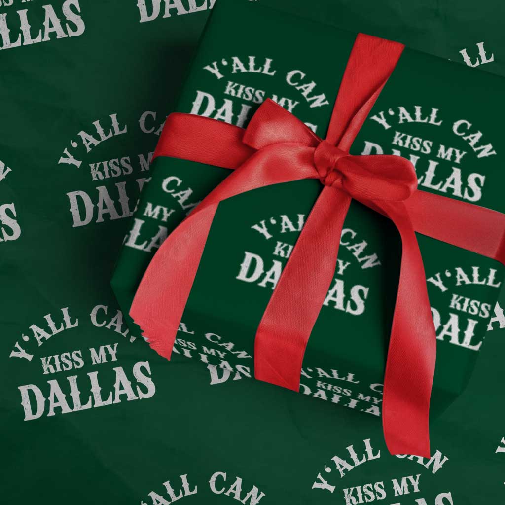 Y'all Can Kiss My Dallas Wrapping Paper Roll Funny Texas Western Cowboy Quote TS11 Green Print Your Wear
