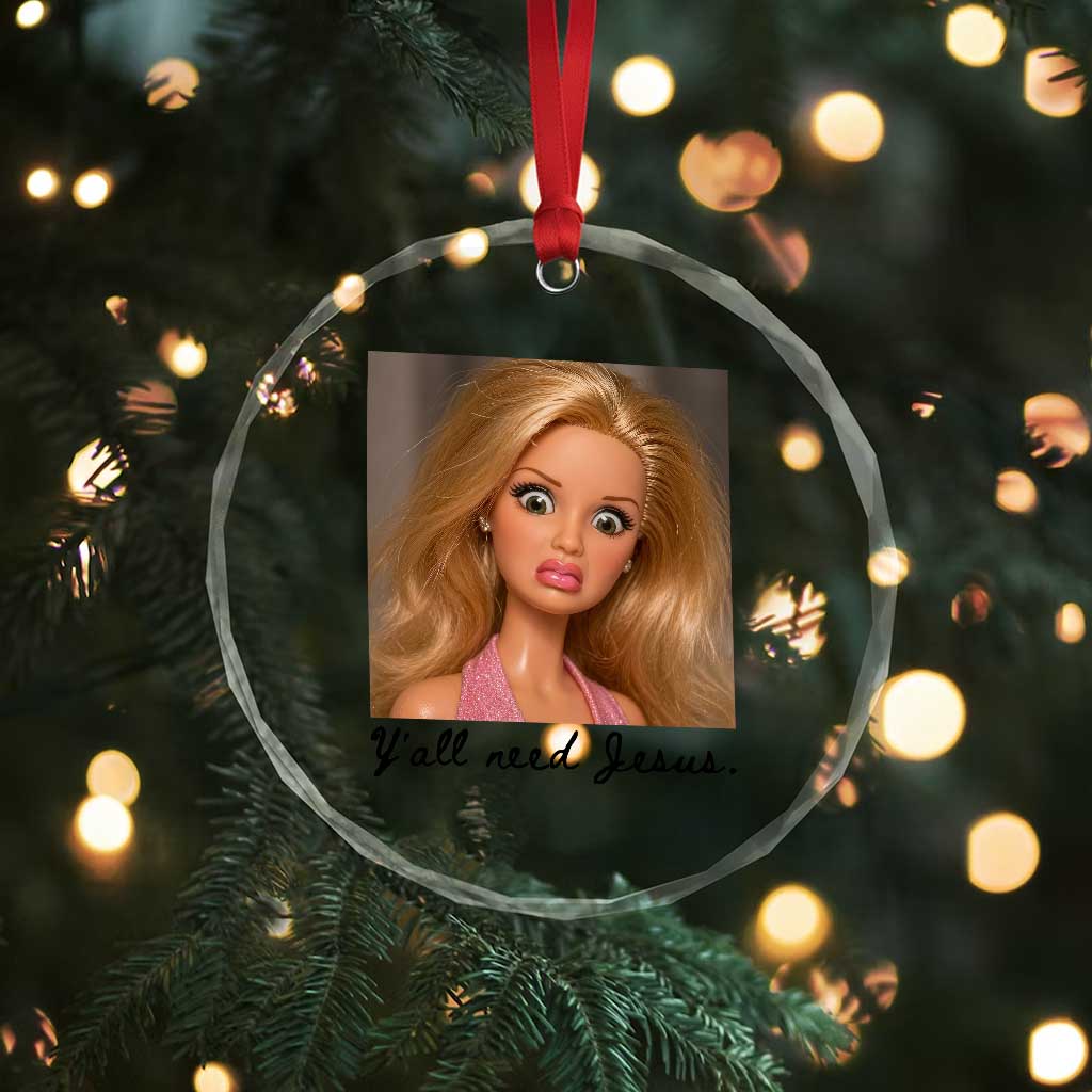 Ya'll Need Jesus Disgusted Face Christian Funny Crystal Glass Ornament TS14 Print Your Wear