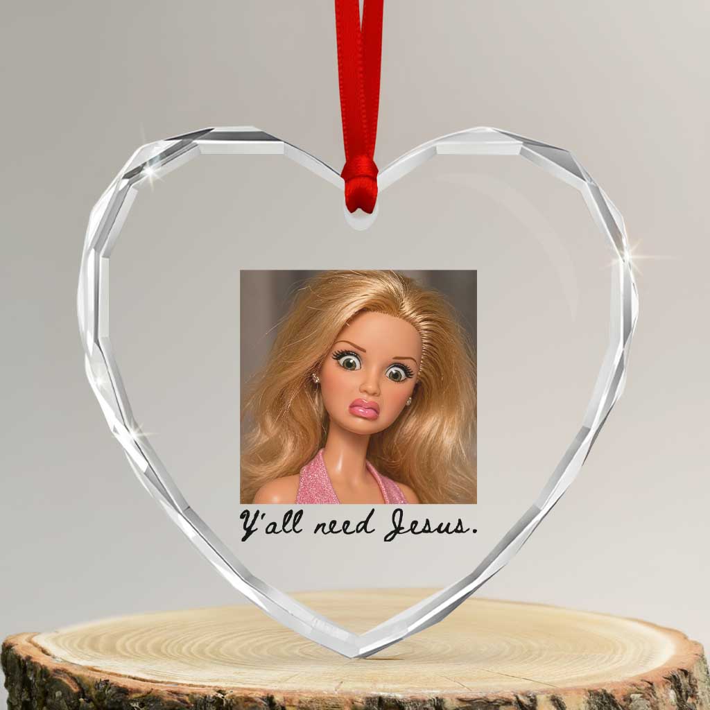 Ya'll Need Jesus Disgusted Face Christian Funny Heart Crystal Glass Ornament TS14 Transparent Glass 3'' Heart Print Your Wear