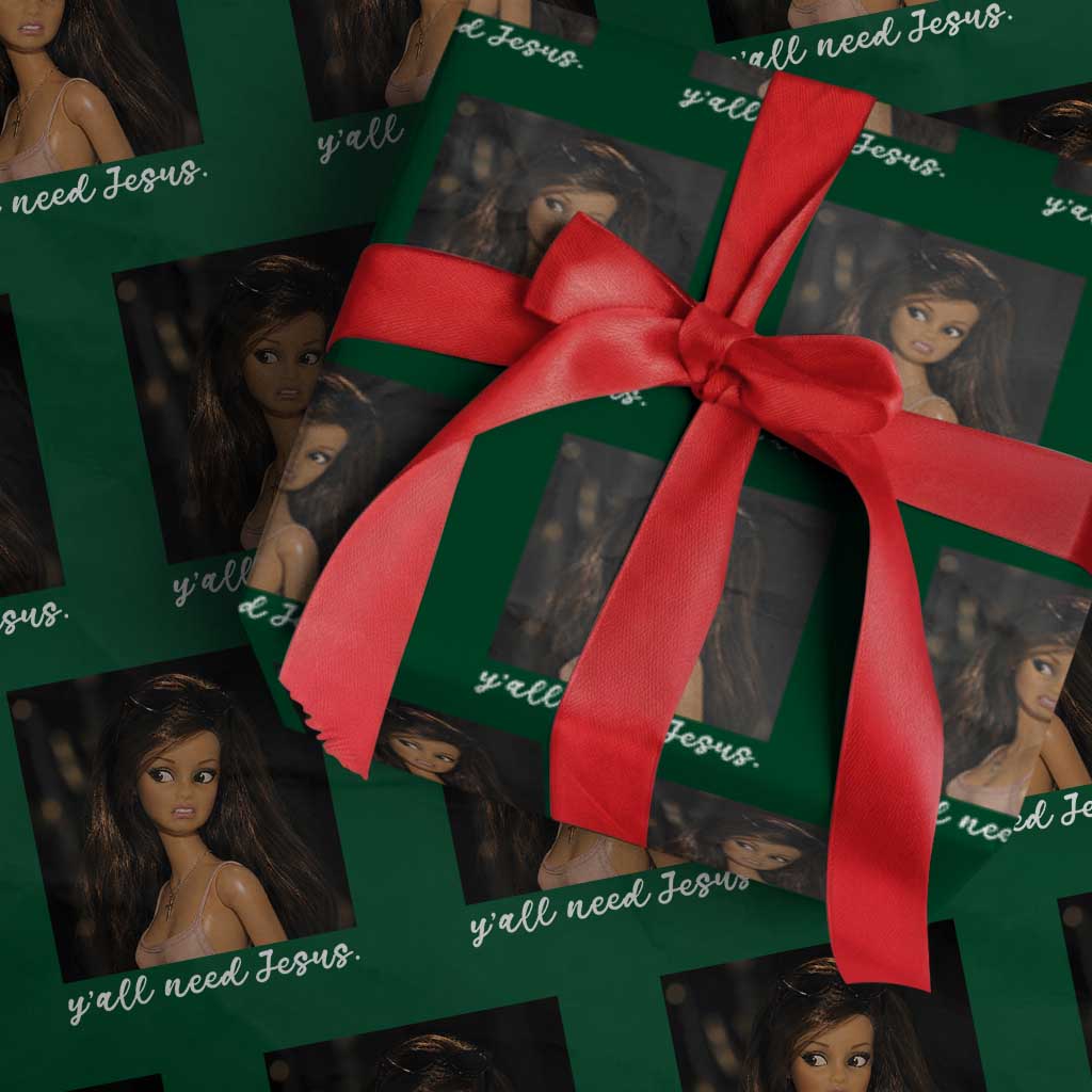 Yall Need Jesus Funny Doll Side Eye Meme Wrapping Paper Roll Sarcastic Southern Humor Religion Faith TS02 Green Print Your Wear