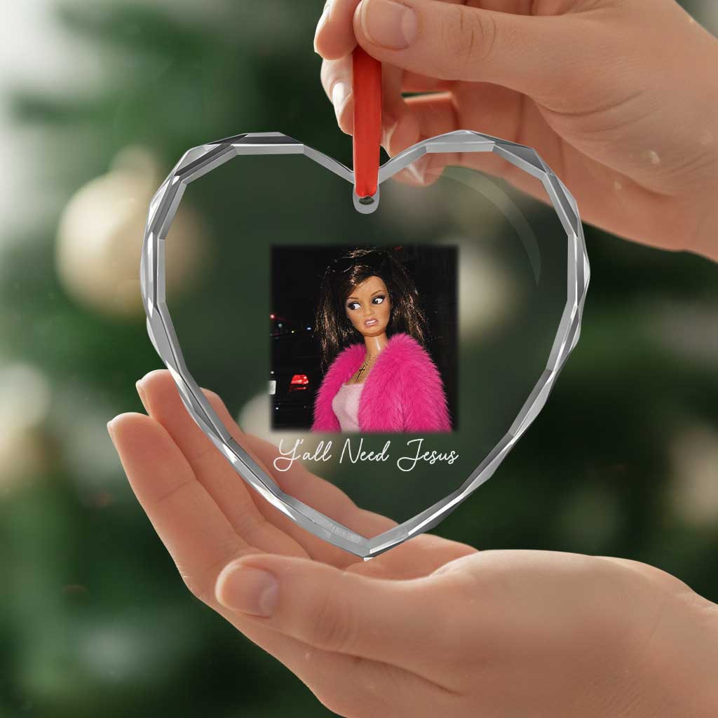 Y'all Need Jesus Funny Girls Meme Saying Christian Humor Heart Crystal Glass Ornament