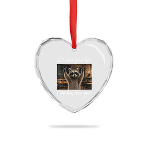 Y'all Were Feral But I Lowkey Love You Heart Crystal Glass Ornament Funny Raccoon Teacher TS11 Print Your Wear