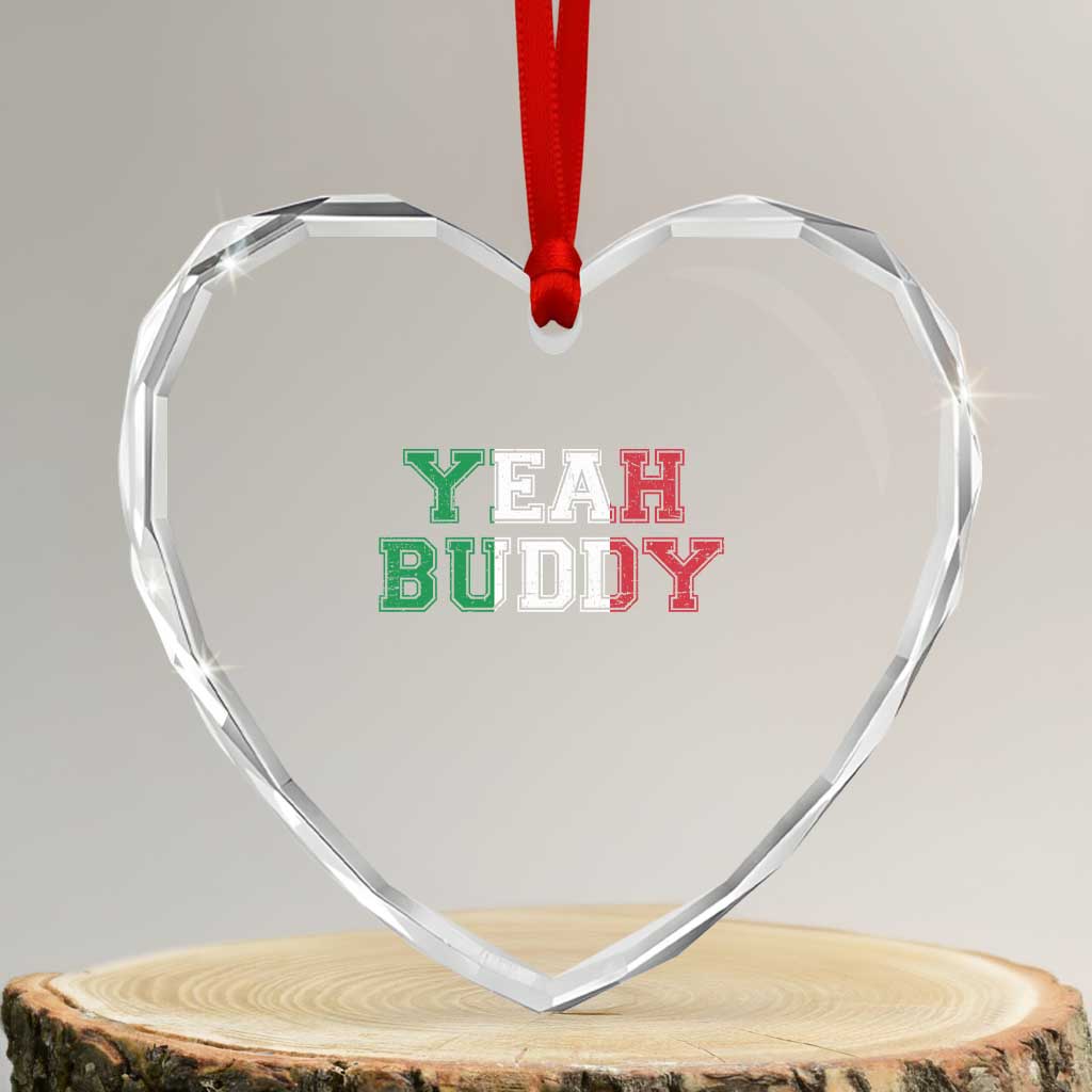 Yeah Buddy Italian Flag Heart Crystal Glass Ornament Vintage Retro TS10 Transparent Glass 3'' Heart Print Your Wear