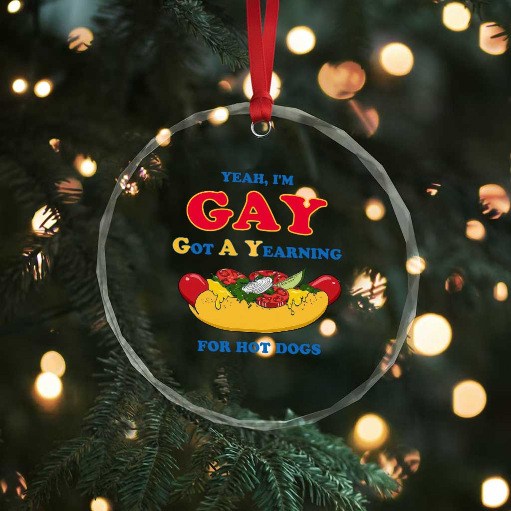 Yeah I’m GAY Got A Yearning For Hot Dogs Crystal Glass Ornament Funny Foodie Humor Retro Graphic TS02 Print Your Wear