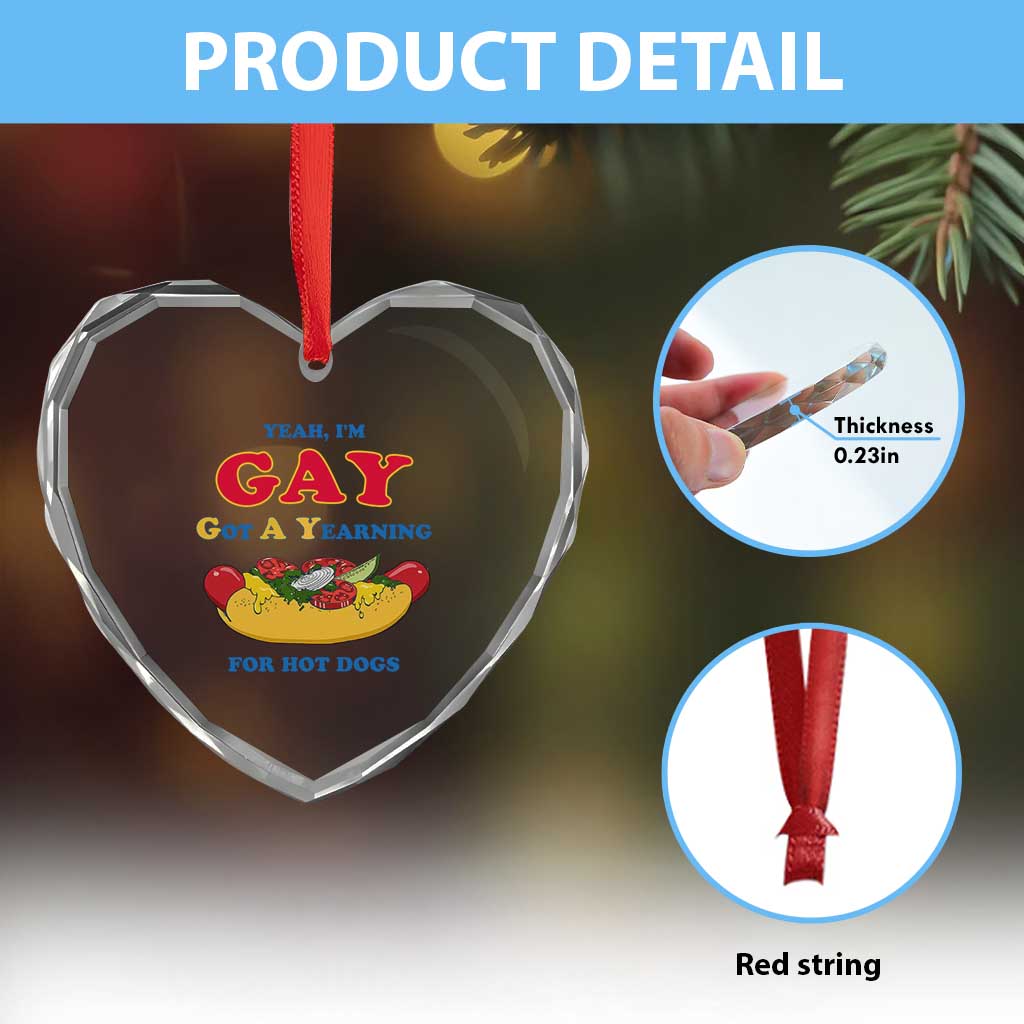 Yeah I’m GAY Got A Yearning For Hot Dogs Heart Crystal Glass Ornament Funny Foodie Humor Retro Graphic TS02 Print Your Wear