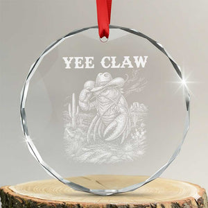 Yee Claw Lobster Crystal Glass Ornament Funny Crawfish Western Meme TS14 Transparent Glass 3'' Circle Print Your Wear
