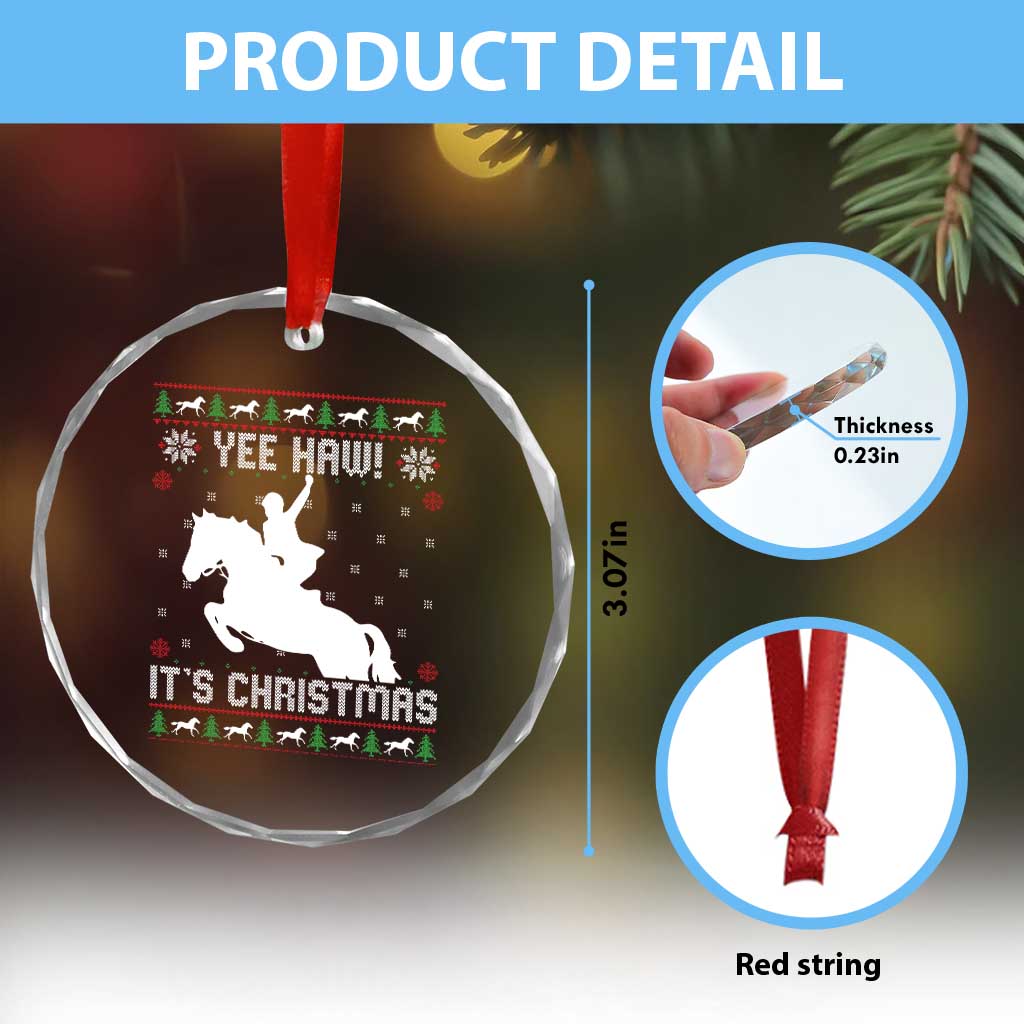 Yee Haw It Is Christmas Crystal Glass Ornament Funny Ugly Xmas Rodeo Gift For Cowgirl TS12 Print Your Wear