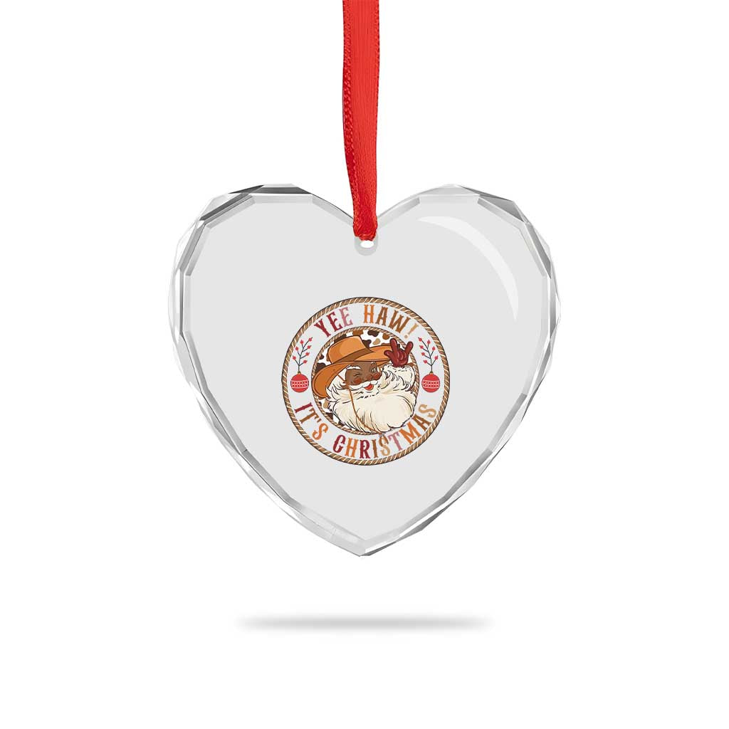 Yee Haw It Is Christmas Heart Crystal Glass Ornament Funny Black Santa Cowboy TS12 Print Your Wear