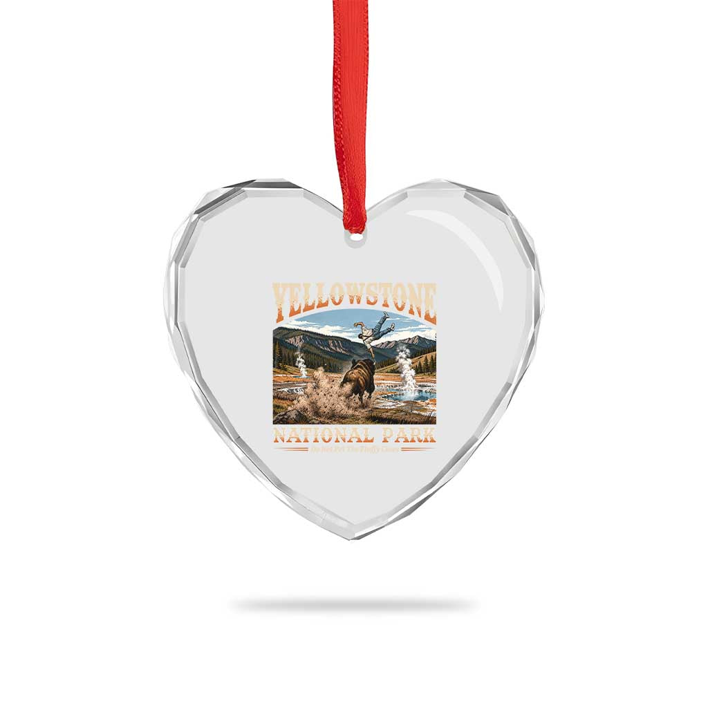 Yellowstone National Park Do Not Pet The Fluffy Cows Heart Crystal Glass Ornament