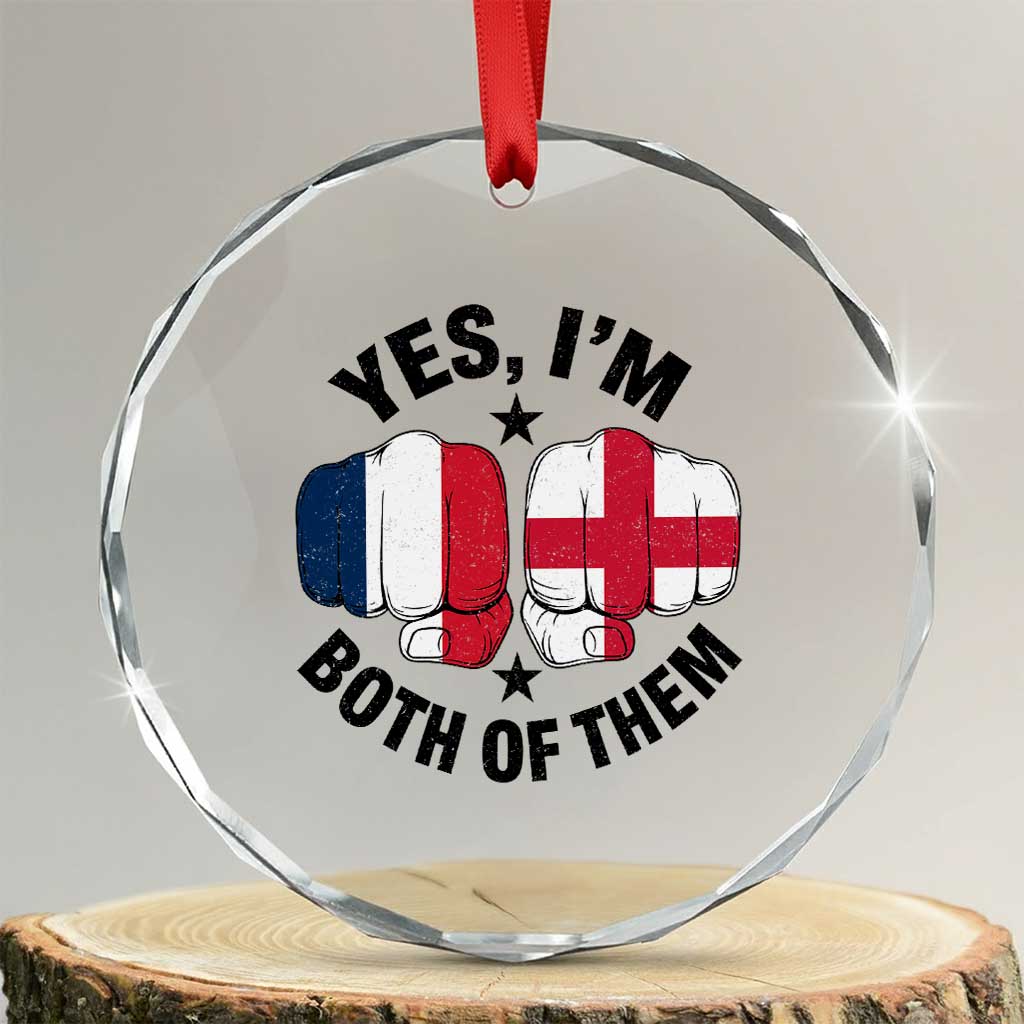Yes Im Both Of Them France England Flag Fists Graphic Crystal Glass Ornament French English Anglo Dual Pride Heritage TS02 Transparent Glass 3'' Circle Print Your Wear